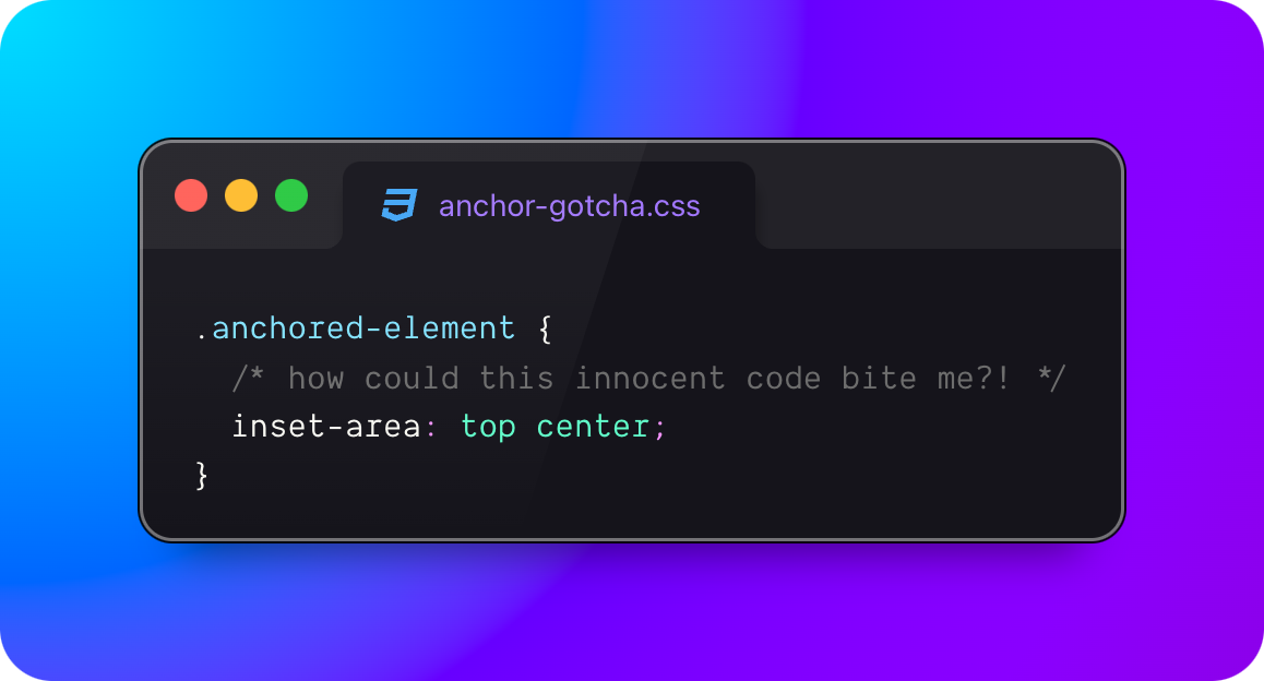 how could this innocent code bite me?! position-area: top center