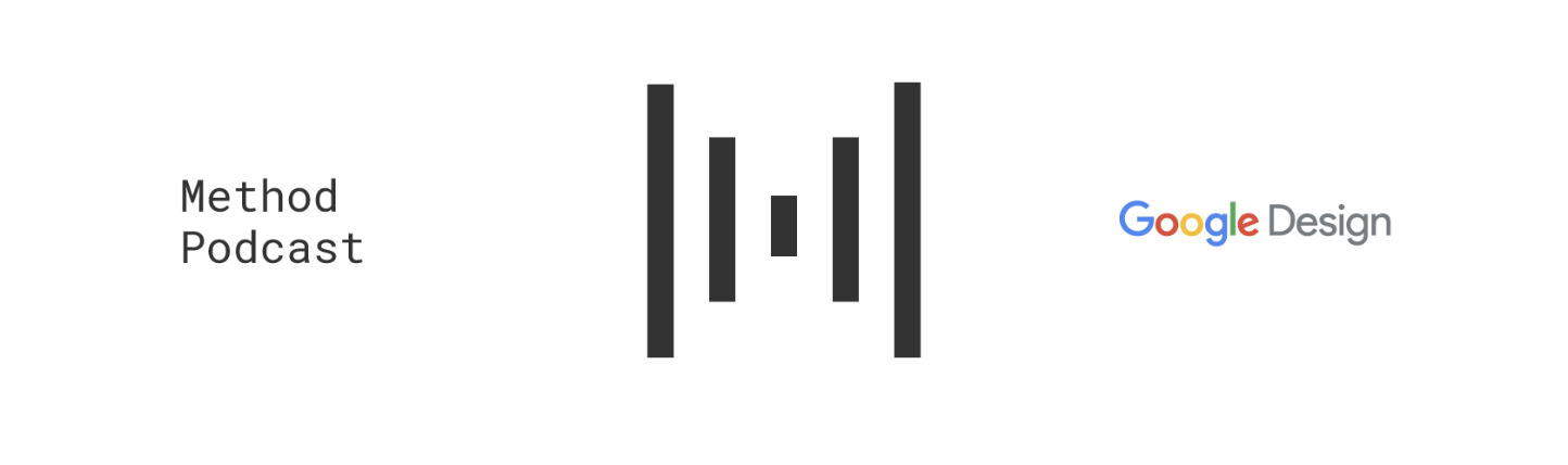 Google Design Method Podcast